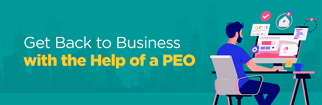 Get back to business with the help of a PEO