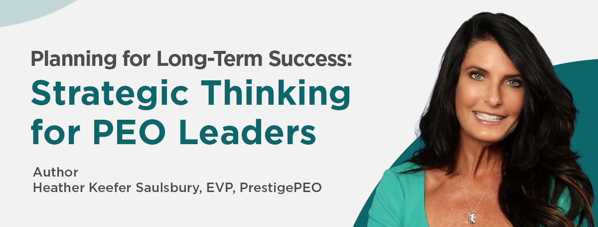 Strategic Thinking for PEO Leaders Blog Artwork - Heather Keefer Saulsbury