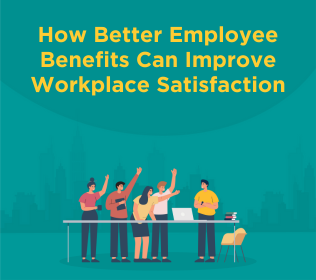 How Better Employee Benefits Can Improve Workplace Satisfaction