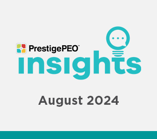 PrestigePEO Insights Newsletter – August 2024