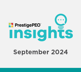 PrestigePEO Insights Newsletter – September 2024