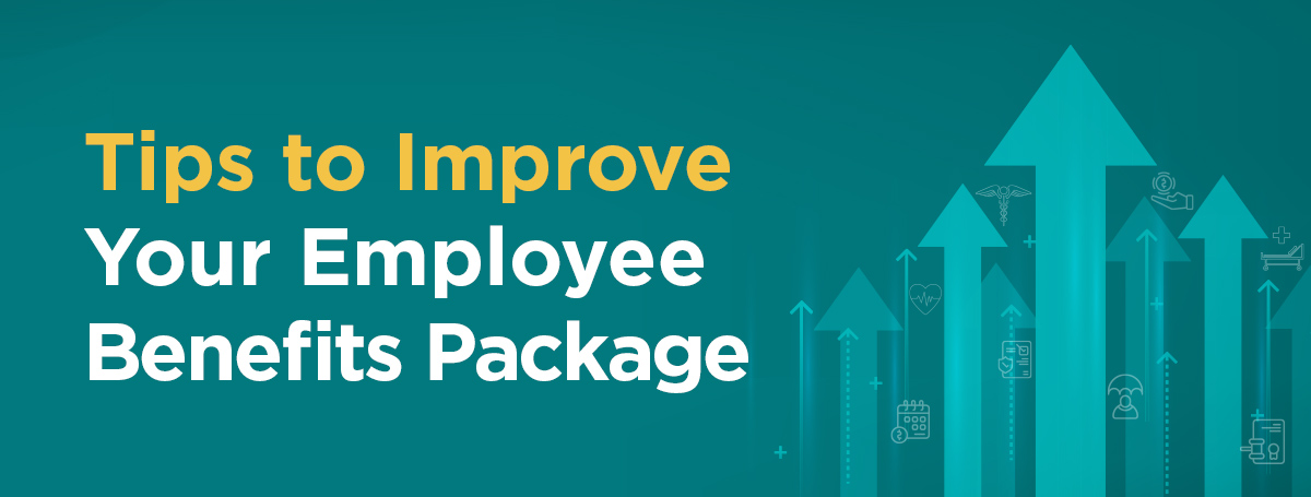 Tips to Improve Your Employee Benefits Package Header Image