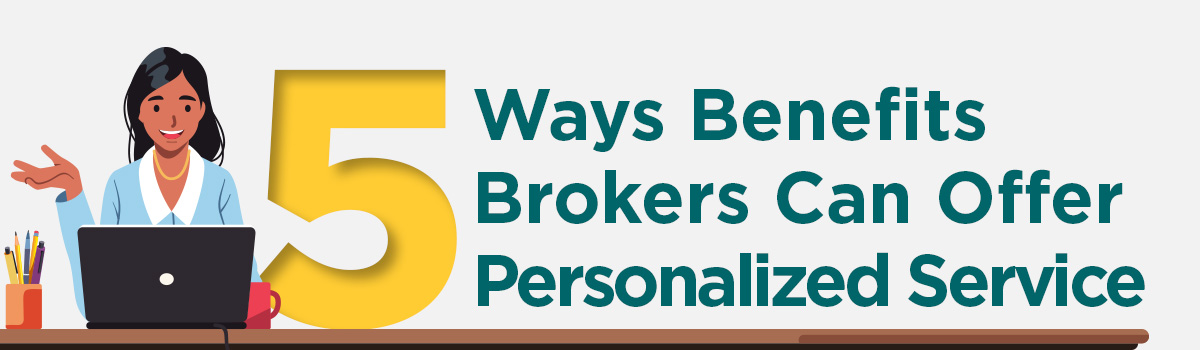 5 Ways Benefits Brokers Can Offer Personalized Service Header Image