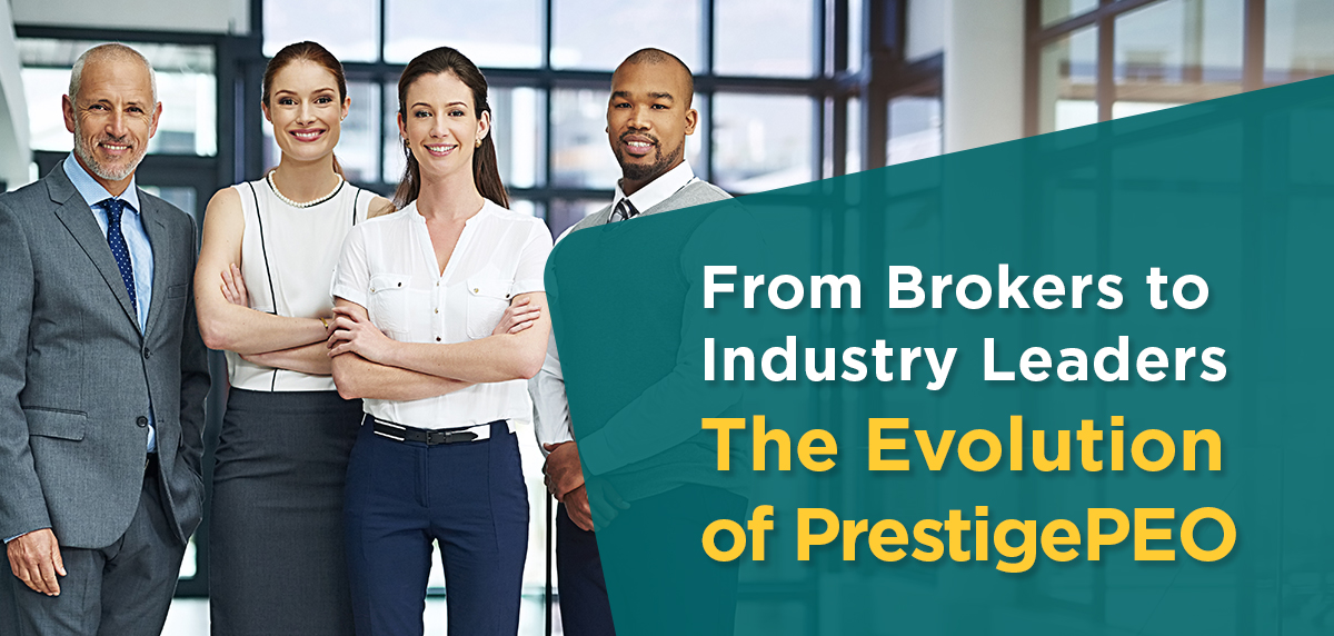 From Brokers to Industry Leaders: The Evolution of PrestigePEO