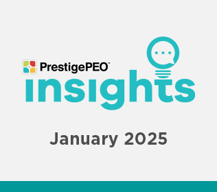 PrestigePEO Insights Newsletter – January 2025