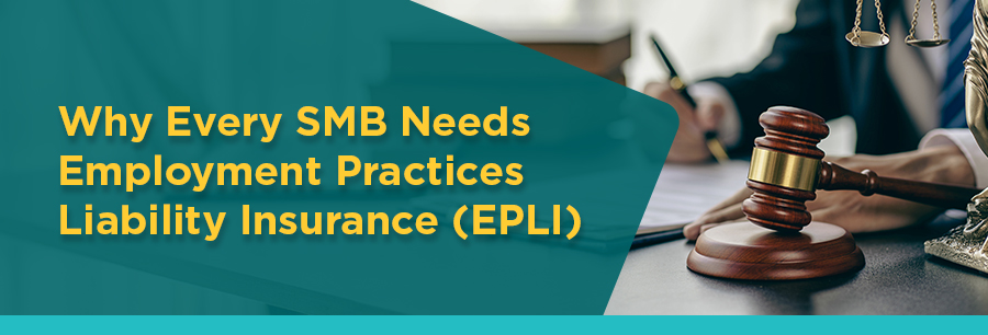 062525 Prospect Newsletter - EPLI Header Image Why Every SMB Needs Employment Practices Liability Insurance (EPLI)