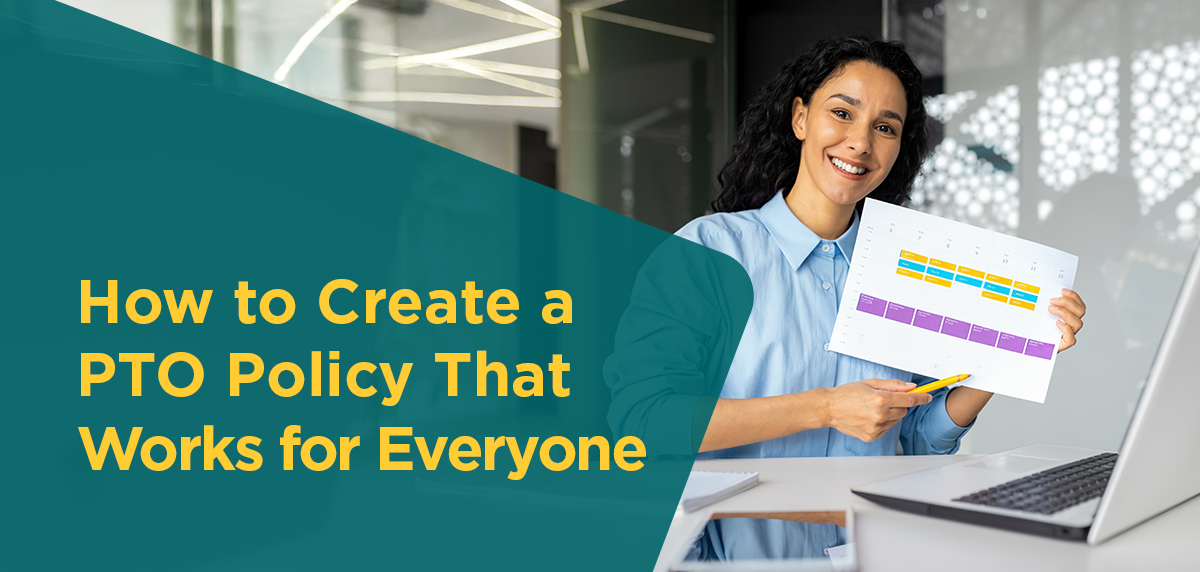 How to Create a PTO Policy That Works for Everyone