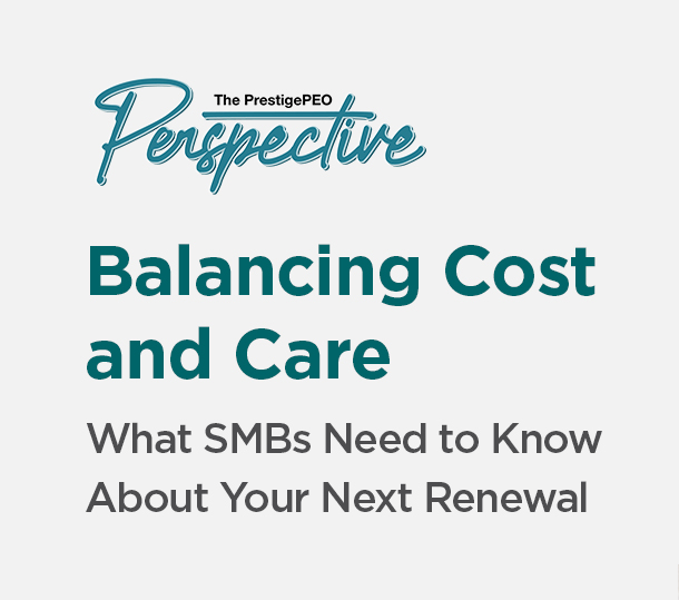 Balancing Cost and Care: What SMBs Need to Know About Your Next Renewal