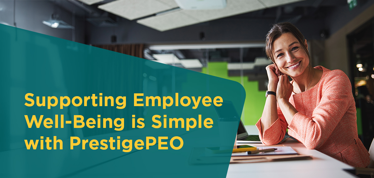 Supporting Employee Well-Being is Simple with PrestigePEO Header Image
