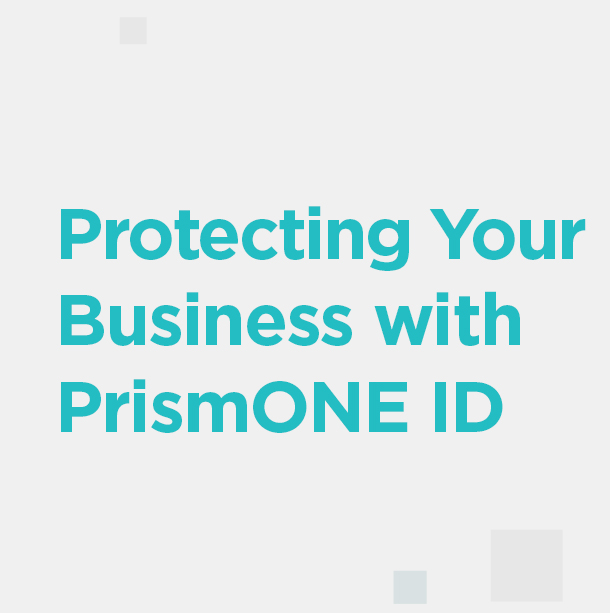 Insights_Featured_Image_banner_012726_01 Protecting Your Business with PrismONE ID
