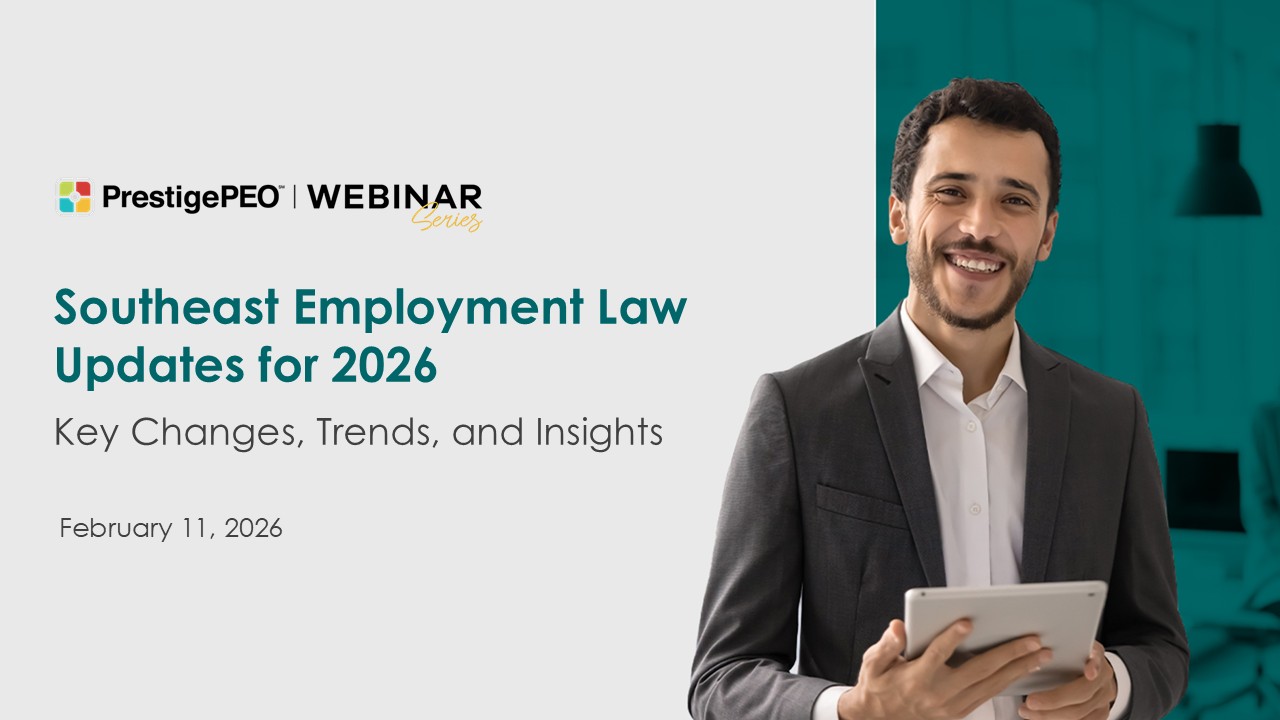 PrestigePEO Presents - Southeast Employment Law Updates_Final (1) PrestigePEO Presents - Southeast Employment Law Updates Cover Image