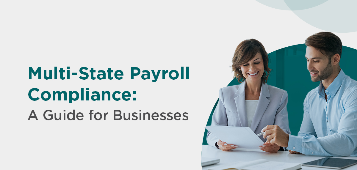 Multi-State Payroll Compliance: What Growing Businesses Should Plan For